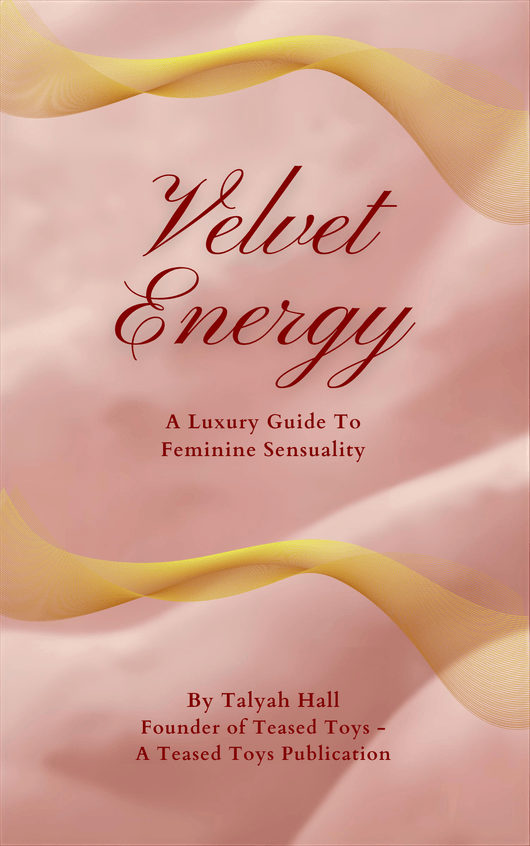 Velvet Energy: A Luxury Guide To Feminine Sensuality
